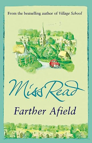 Farther Afield: The sixth novel in the Fairacre series von Orion